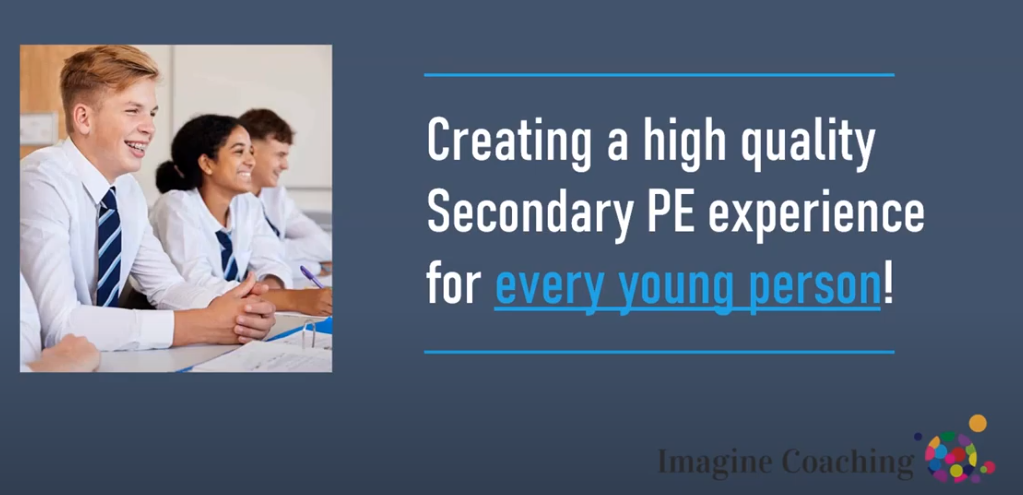 Creating a high quality secondary PE experience for every young person!